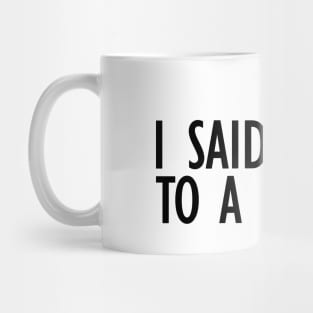 Dentist - I said yes to a dentist Mug